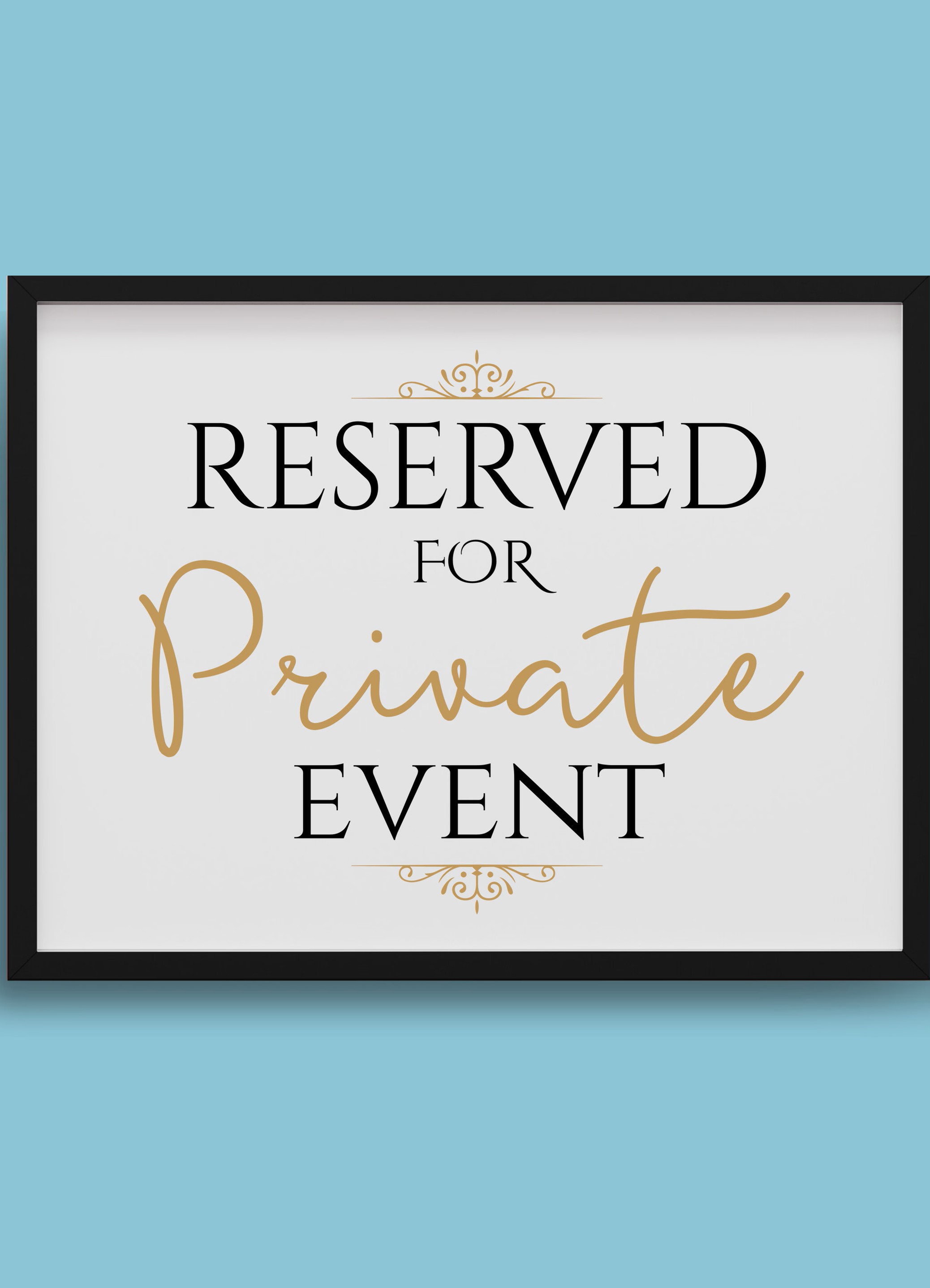 RESERVED FOR PRIVATE EVENT
